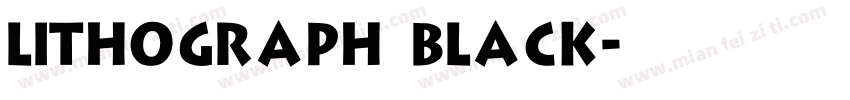 Lithograph Black字体转换